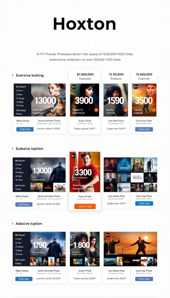A high-quality, professional-looking image of various IPTV subscription plans offered by the Hoxtoon Provider, showcasing an extensive collection of over 150,000 VOD titles. The image should depict a clean, modern design with a focus on the plan details, including pricing, channel count, and content availability. The overall atmosphere should convey a sense of abundance, accessibility, and technological sophistication. The image should be captured with a wide-angle lens, allowing for a comprehensive view of the subscription plans, with soft, even lighting that highlights the plan details and creates a visually appealing, informative composition.